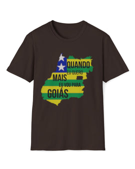 Quando quero mais, vou para Goiás T-Shirt - Masculino